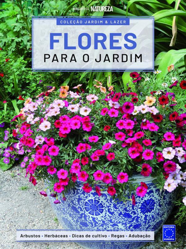 Coleção Jardim & Lazer - Edição 3 - Flores Para O Jardim, De Editora Europa. Editorial Europa, Capa Mole Em Português