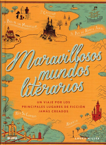 Libro: Maravillosos Mundos Literarios / Laura Miller