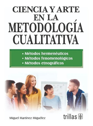 Ciencia Y Arte En La Metodología Cualitativa, Trillas