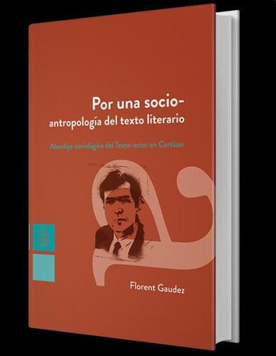 Por Una Socio-antropologia Del Texto Literario - F. Gaudez