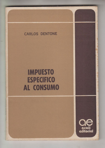 Imeco Impuesto Especifico Al Consumo Por Carlos Dentone 1975