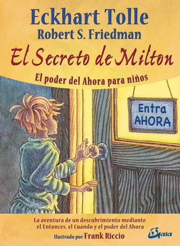 El Secreto De Milton. El Poder Del Ahora Para Niños