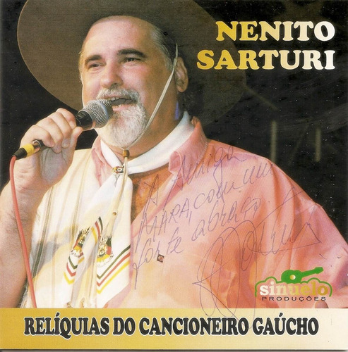 Cd - Nenito Sarturi - Reliquias Do Cancioneiro Gaúcho