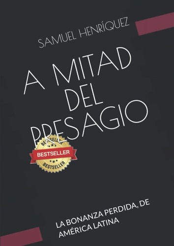 Libro: A Mitad Del Presagio: La Bonanza Perdida, De América 