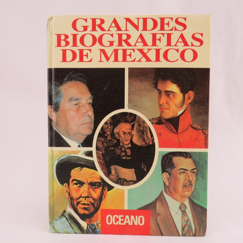 L2912 Grandes Biografias De Mexico -- Oceano