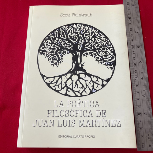 La Poética Filosófica De Juan Luis Martínez Scott Weintraub