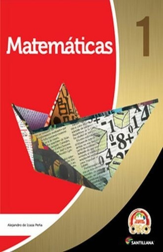 Matematicas 1. Secundaria. Todos Juntos Oro (incluye Cd), De Icaza Peña, Alejandro De. Editorial Santillana, Tapa Blanda En Español, 2014