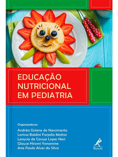 Educação nutricional em pediatria, de Nascimento, Andréa Gislane do. Editora Manole LTDA, capa mole em português, 2018