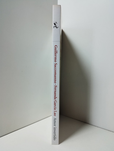 Amor Invertido - Guillermo Saccomanno; Fernanda García Lao (Usado)