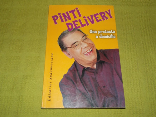 Pinti Delivery - Una Protesta A Domicilio - Sudamericana