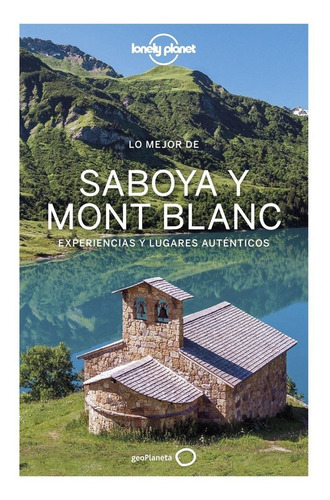 Lo Mejor De Saboya Mont Blanc 1, De Angot, Claire. Editorial Geoplaneta, Tapa Blanda En Español