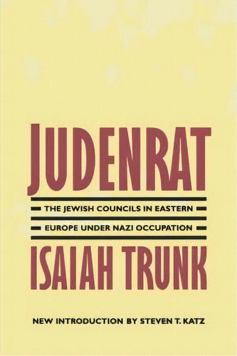 Judenrat, De Isaiah Trunk. Editorial University Nebraska Press, Tapa Blanda En Inglés