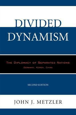 Libro Divided Dynamism : The Diplomacy Of Separated Natio...