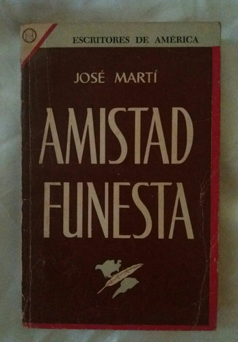 Amistad Funesta Jose Marti Libro Original 1958 Oferta