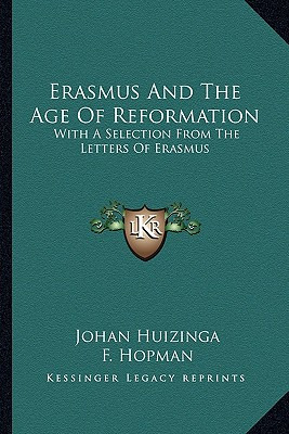 Libro Erasmus And The Age Of Reformation: With A Selectio...