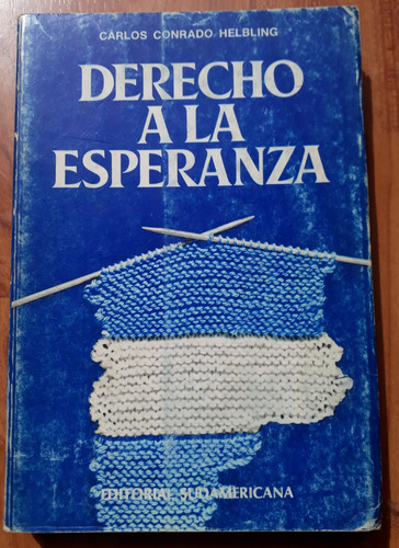 Derecho A La Esperanza Carlos Conrado Helbling 1978