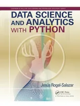 Comprar Libro: Data Science And Analytics With Python (chapman & Dat