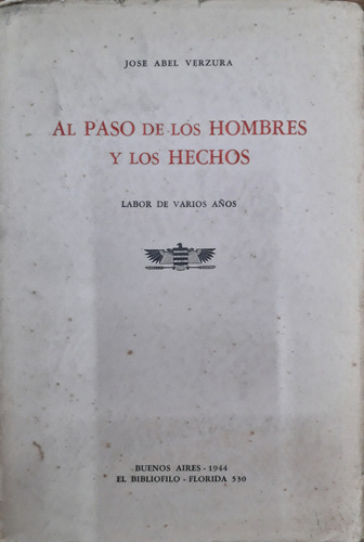 7109 Al Paso De Los Hombres Y Los Hechos- Verzura, José Abel