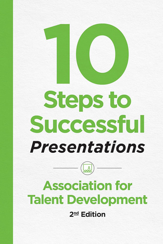 10 Steps To Successful Presentations, 2nd Edition / Atd