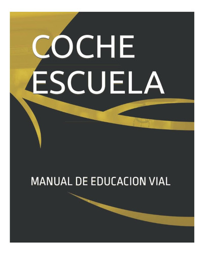Libro: Coche Escuela (spanish Edition)