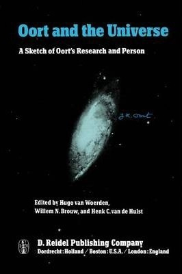 Libro Oort And The Universe : A Sketch Of Oort's Research...