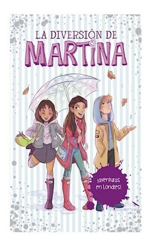 Libro 2. La Diversion De Martina : Aventuras En Londres ! De