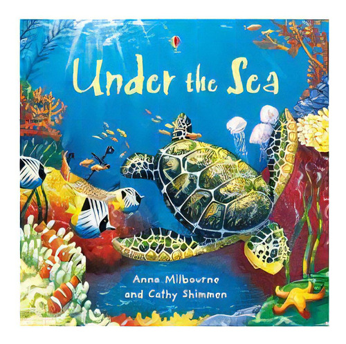 Under The Sea - Usborne Picture Books       **new Edition**, De Milbourne, Anna & Shimmen, Cathy. Editorial Usborne Publishing En Inglés, 0