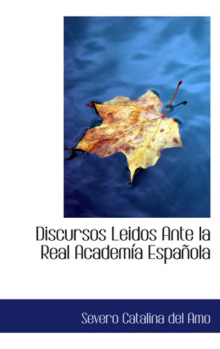 Libro: Discursos Leidos Ante La Real Academía Española (span