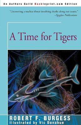 Libro A Time For Tigers - Robert F Burgess