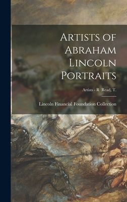 Libro Artists Of Abraham Lincoln Portraits; Artists - R R...