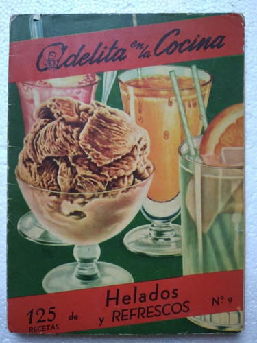 Libro Adelita En La Cocina 9 Helados Y Refrescos 1955