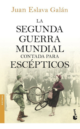 Segunda Guerra Mundial Contada Para Escepticos,la - Eslav...