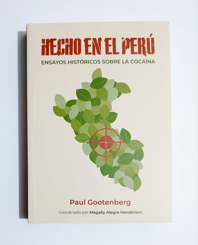 Hecho En El Perú / Ensayos Históricos Sobre La Cocaína  