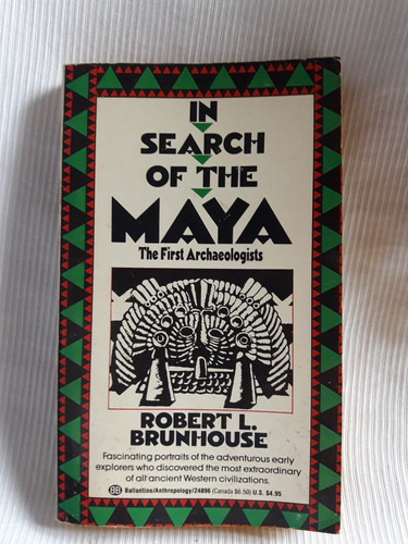 In Search Of The Maya Archaeologists Brunhouse En Ingles