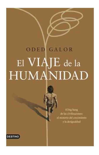 Libro El Viaje De La Humanidad - Oded Galor