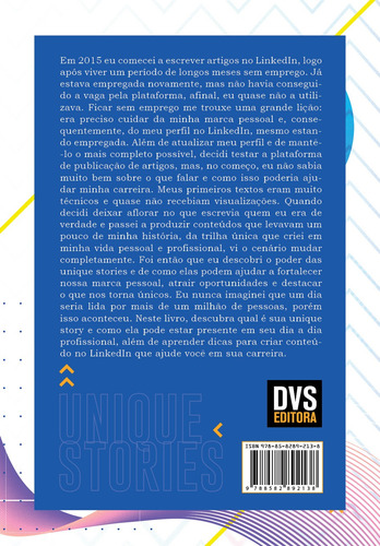 Unique Stories: Como criar conteúdo no LinkedIn pode fortalecer sua marca pessoal, atrair oportunidades e destacar o que torna você único, de Gamonar, Flávia. Editorial Dvs Editora Ltda, capa mole em português, 2019