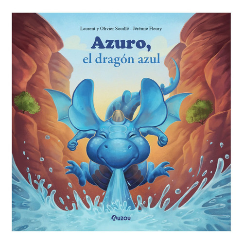 Azuro: El Dragón Azul - Laurent Souillè, Oliver Souillè