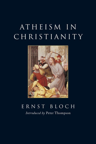 Libro: Atheism In Christianity: The Religion Of The Exodus A