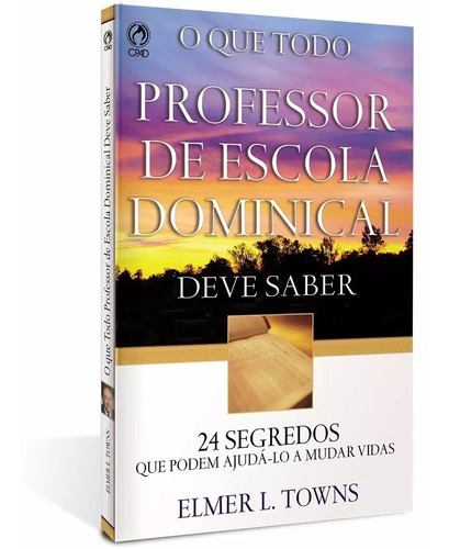 O Que Todo Professor De Escola Dominical Deve Saber