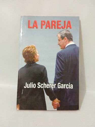 La Pareja Julio Scherer García