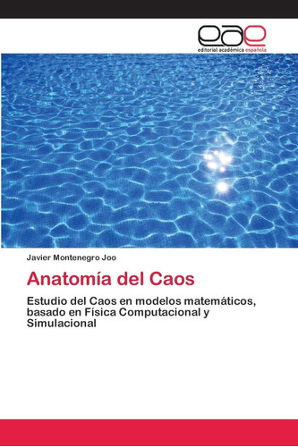 Libro: Anatomía Del Caos: Estudio Del Caos En Modelos Matemá