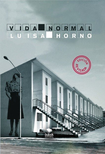 Vida Normal. (2ã⪠Ediciãâ³n, Revisada), De Horno, Luisa. Editorial Bubok Publishing, Tapa Blanda En Español