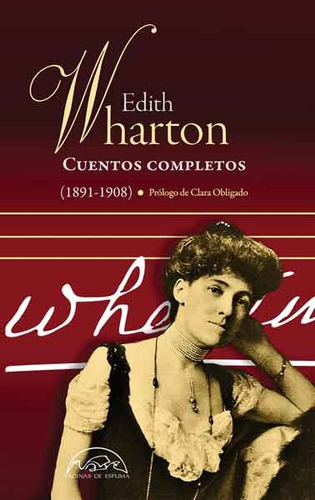 Cuentos Completos, Edith Warthon, Páginas De Espuma