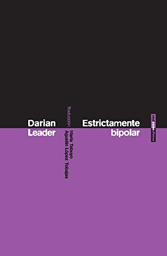 Estrictamente Bipolar - Darian Leader