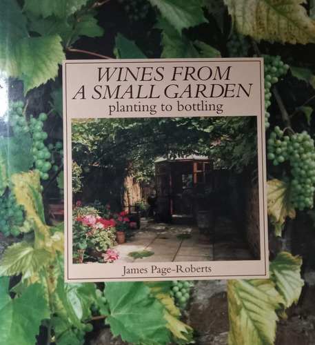 Wines From A Small Garden James Page- Roberts