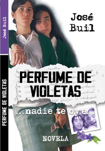 Perfume De Violetas (nadie Te Oye)