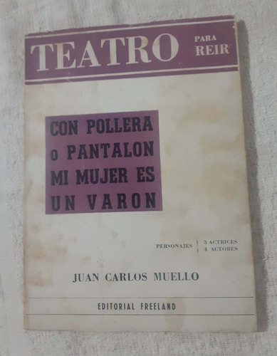 Teatro Para Reír Con Pollera O Pantalón Mi Mujer Es Un V 