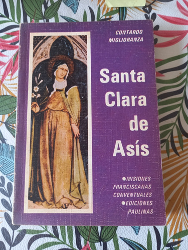 Santa Clara De Asís Fray Contardo Miglioranza 