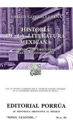 Historia De La Literatura Mexicana Desde Los Orígenes A Hoy