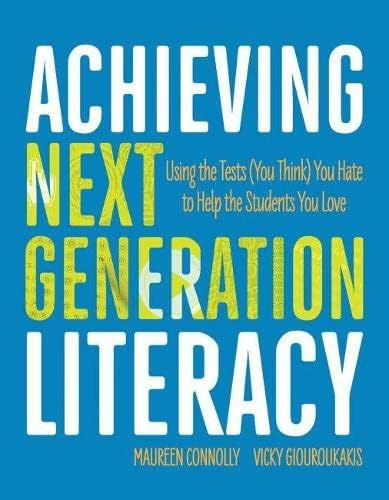 Achieving Next Generation Literacy: Using The Tests (you Think) You Hate To Help The Students You Love, De Nolly, Maureen. Editorial Ascd, Tapa Blanda En Inglés